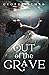 Out of the Grave