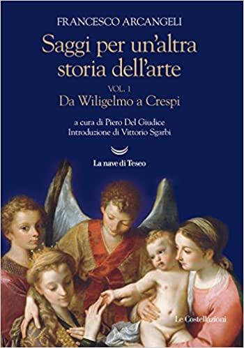 Saggi per un'altra storia dell'arte. Da Wiligelmo a Crespi (Vol. 1)