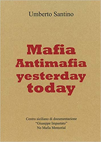 Mafia and Antimafia yesterday and today