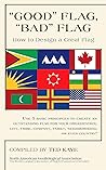 Good Flag, Bad Flag by Ted Kaye