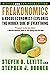 Freakonomics: A Rogue Economist Explores the Hidden Side of Everything