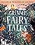 Grimms' Fairy Tales by Jacob Grimm & Wilhelm Grimm illustrated