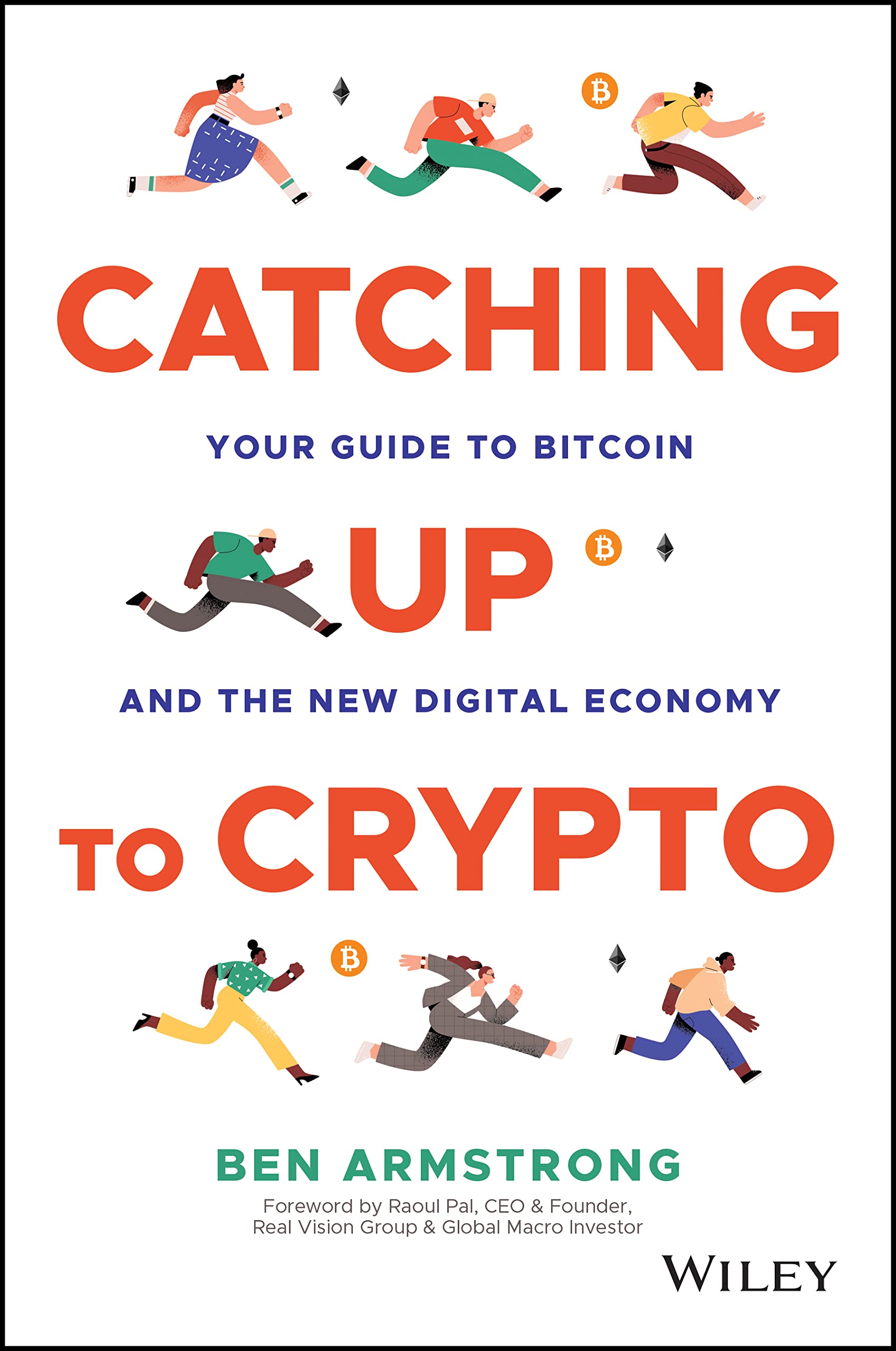 Catching Up to Crypto: Your Guide to Bitcoin and the New Digital Economy (Hardcover)