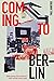 Coming To Berlin by Paul Hanford