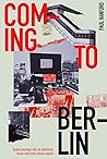 Coming To Berlin:...