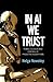 In AI We Trust: Power, Illu...