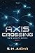 Axis Crossing (Gate Ghosts)
