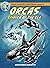 Jean-Michel Cousteau presents ORCAS: Spirits of the Sea (The Adventures of Cousteau and his Team)