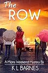The Row (Moms Weekend #3)