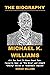 MICHAEL K. WILLIAMS BIOGRAP...