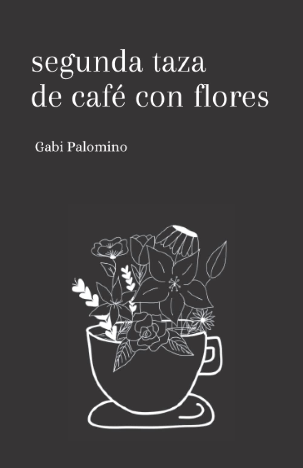 Segunda taza de café con flores (Spanish Edition)