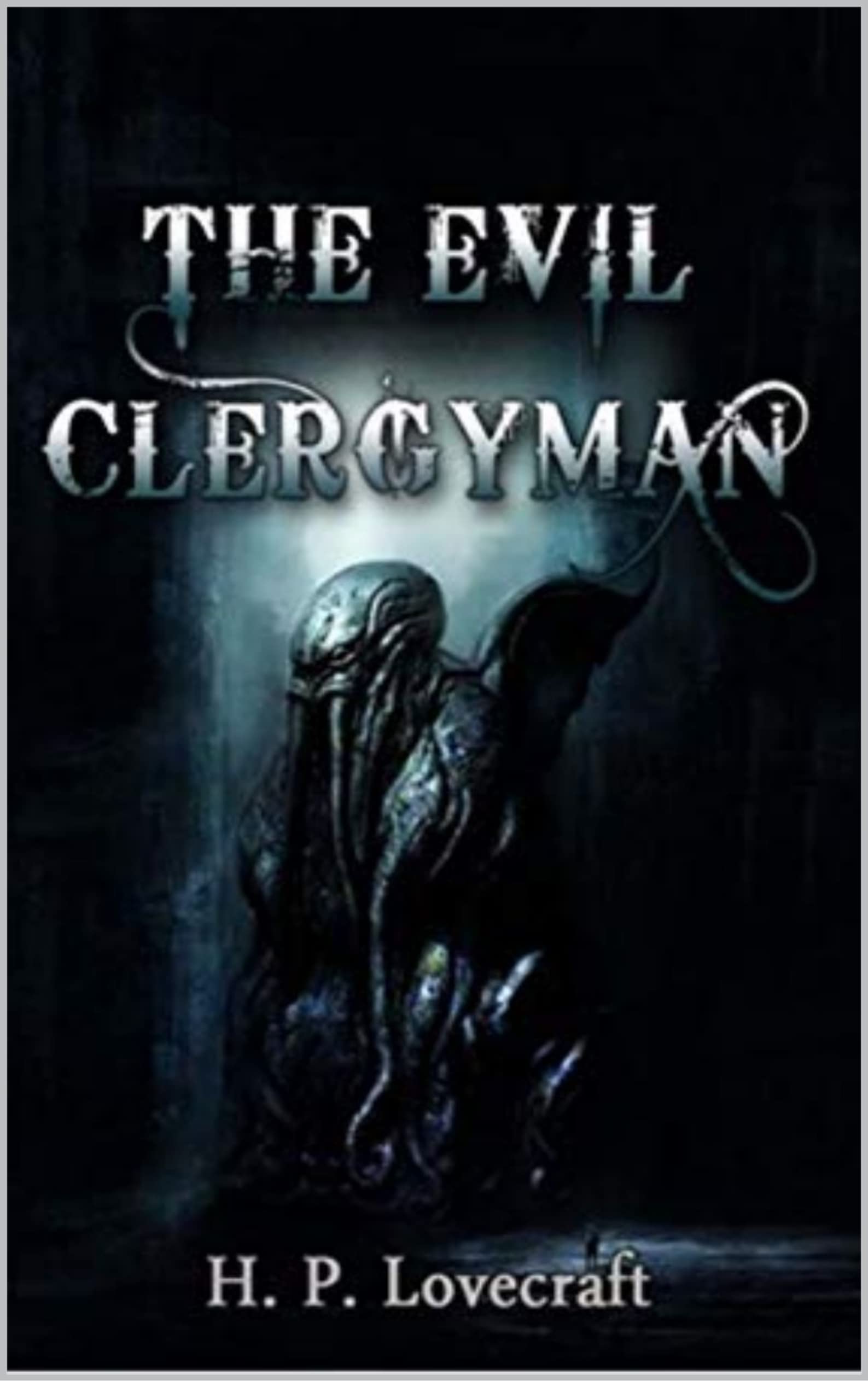 The Evil Clergyman (Kindle Edition)
