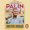 Into Iraq by Michael Palin