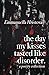 The Day My Kisses Tasted Li...