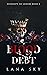 Blood Debt A Dark Cartel Romance (Diamante de Sangre, #2)(El Mundo de Sangre, #5) by Lana Sky