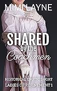 Shared by the Coachmen: Historical Erotic Short