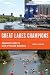 Great Lakes Champions: Grassroots Efforts to Clean Up Polluted Watersheds