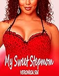 MY SWEET STEPMOM (SULTRY STEPMOMS)