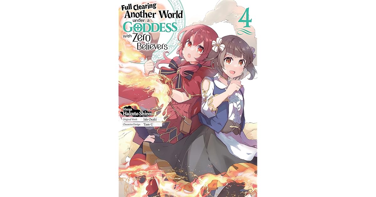 Full Clearing Another World under a Goddess with Zero Believers (Manga