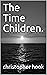 The Time Children.