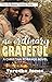 No Ordinary Grateful: A Chr...