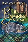 Bewitched In Time (Spelled Portals & Cursed Mortals, #1)