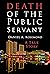Death of the Public Servant