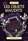 Les Objets maudits by Emily Norsken