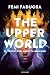 The Upper World by Femi Fadugba The Upper World by Femi Fadugba
