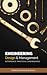 Engineering Design and Management Experience Practical Engineering