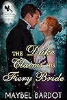 The Duke Claims his Fiery Bride