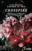 Caught In The Crossfire MC Dark Romance