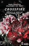 Caught In The Crossfire MC Dark Romance (Feathers & Bone, #1)