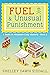 Fuel & Unusual Punishment (...