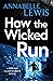 How the Wicked Run