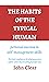 THE HABITS OF THE TYPICAL HUMAN  by John Clear