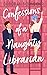 Confessions of a Naughty Li...