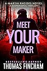 Meet Your Maker