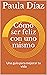 Cómo ser feliz con uno mism...