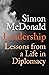 Leadership: Lessons from a Life in Diplomacy