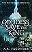 Goddess Save the King