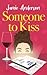Someone to Kiss: A Hilarious and Heartening Romantic Comedy