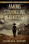 Among Strangling Roots by Georgina Jeffery