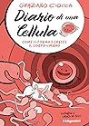 Diario di una cellula by Graziano Ciocca