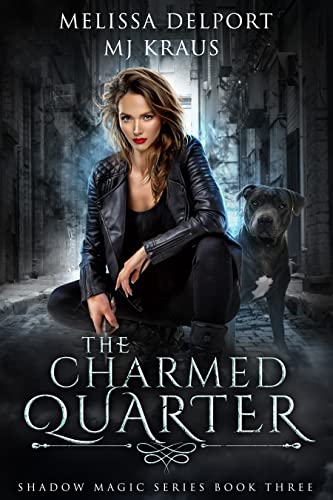 The Charmed Quarter (Shadow Magic #3)