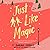 Just Like Magic