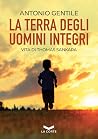 La terra degli uo...