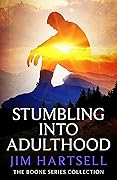 Stumbling Into Adulthood: The Boone Series Collection
