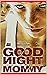 Goodnight Mommy Story: (Bes...