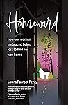 Homeward: how one woman embraced being lost to find her way home